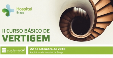 Serviço de Otorrinolaringologia do Hospital de Braga promove Curso Básico de Vertigem