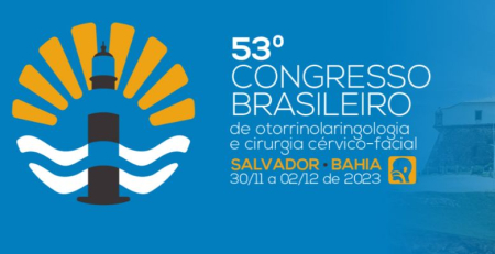 Marque na agenda: 53.º Congresso Brasileiro de Otorrinolaringologia e Cirurgia cérvico-facial