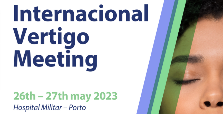 Tem hoje início o International Vertigo Meeting